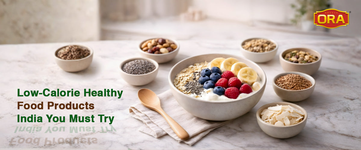 Low-Calorie Healthy Food Products India You Must Try