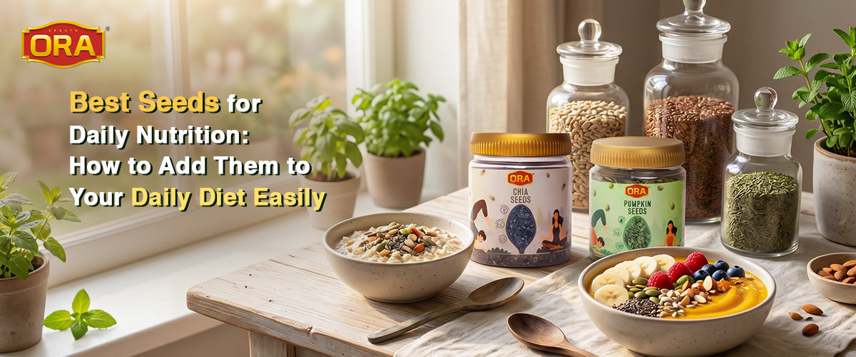 Best Seeds for Daily Nutrition: How to Add Them to Your Daily Diet Easily