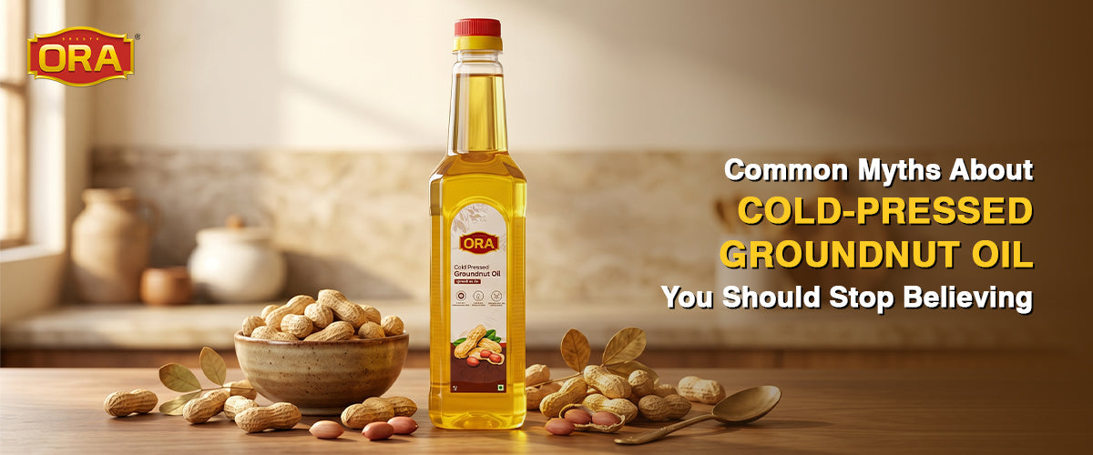 Common Myths About Cold-Pressed Groundnut Oil You Should Stop Believing